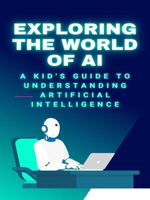 cover image of Exploring the World of AI